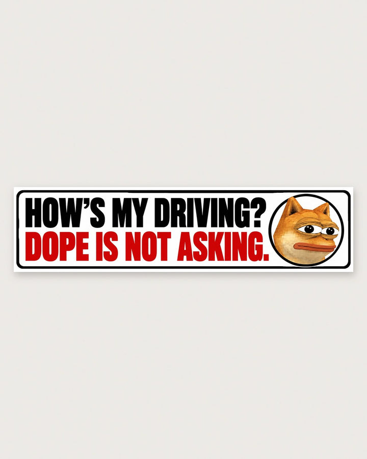 How's My Driving? Bumper Sticker