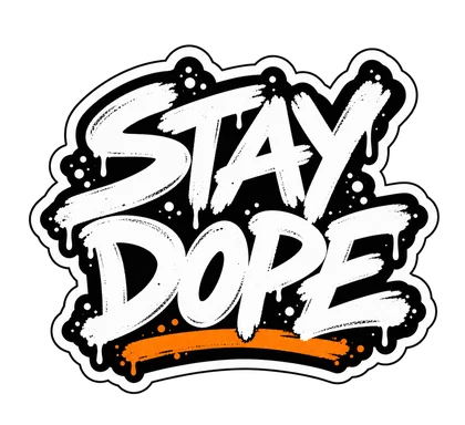 DOPE sticker: Stay DOPE
